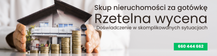 Skup mieszkań i nieruchomości za gotówkę